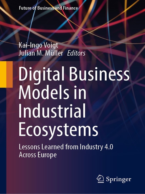 Title details for Digital Business Models in Industrial Ecosystems by Kai-Ingo Voigt - Available